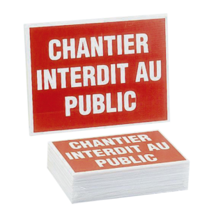 PANNEAU 300X200 CHANTIER INTERDIT AU PUBLIC  sac de 25